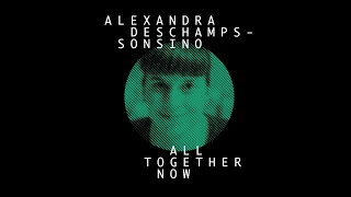 Couverture de la présentation “All Together Now” par Alexandra Deschamps-Sonsino